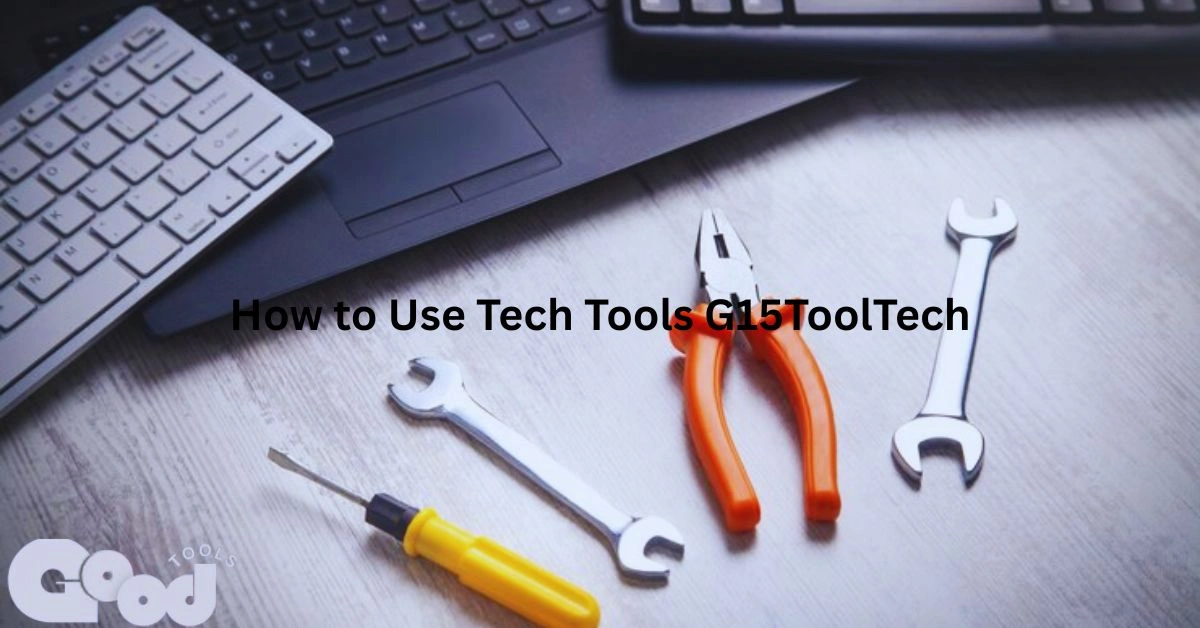 How to Use Tech Tools G15ToolTech