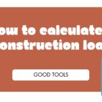 How to Calculate a Construction Loan Like a Pro