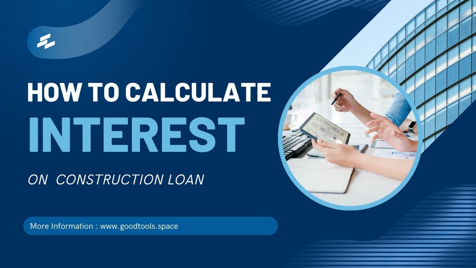Smart Way to Calculate Interest on Construction Loan