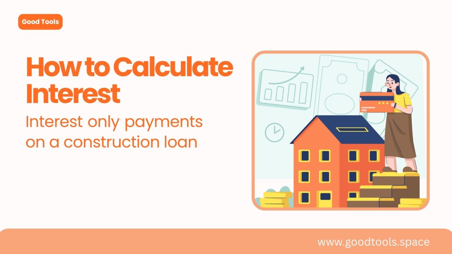 Smart Way to Calculate Interest Only Construction Loan