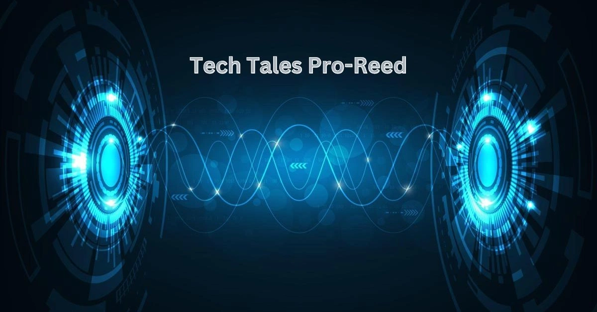Tech Tales Pro-Reed